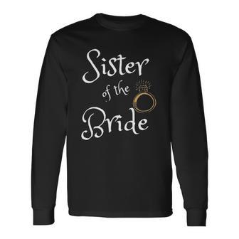 Sister Of The Bride Wedding Party Dinner Rehearsal Long Sleeve T-Shirt - Thegiftio UK