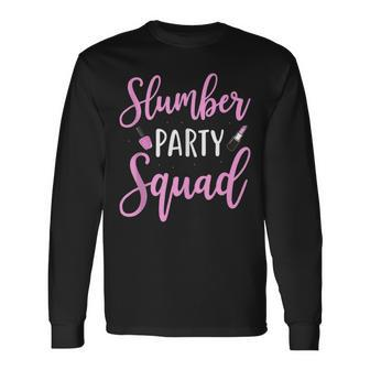 Slumber Party Squad Sleepover Pajama Nails And Makeup V2 Long Sleeve T-Shirt - Seseable