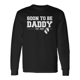 Soon To Be Daddy 2022 Fathers Day Promoted To Dad Est 2022 Ver2 Long Sleeve T-Shirt T-Shirt | Mazezy