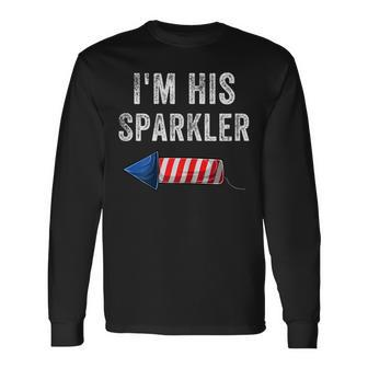 Im His Sparkler His And Her 4Th Of July Matching Couples Long Sleeve T-Shirt - Seseable
