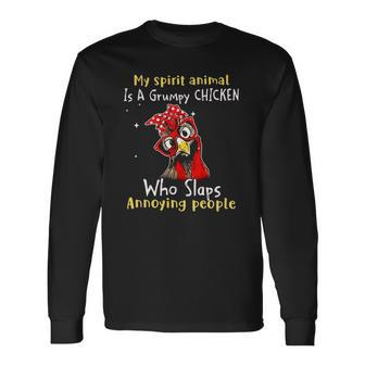 My Spirit Animal Is A Grumpy Chicken Who Slaps Long Sleeve T-Shirt T-Shirt | Mazezy