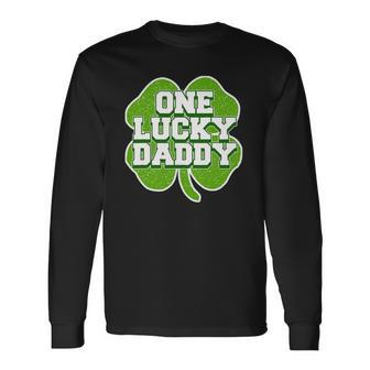 St Patricks Day For Father One Lucky Daddy Long Sleeve T-Shirt T-Shirt | Mazezy