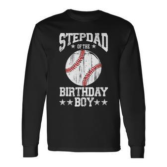 Stepdad Of The Birthday Boy Baseball Lover Vintage Retro Long Sleeve T-Shirt - Seseable