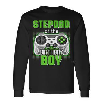 Stepdad Of The Birthday Boy Video Game B-Day Top Gamer Party Long Sleeve T-Shirt - Seseable
