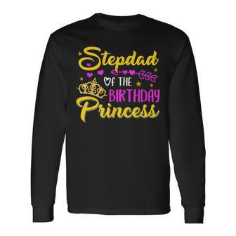 Stepdad Of The Birthday Princess Girl Matching Bday Long Sleeve T-Shirt - Seseable