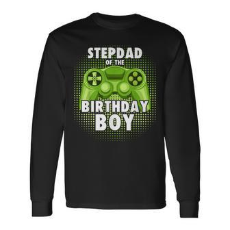 Stepdad Of The Gamer Boy Matching Video Game Birthday Long Sleeve T-Shirt - Seseable