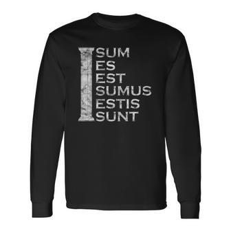 Sum Es Est Sumus Estis Sunt Latin Teacher Long Sleeve T-Shirt - Thegiftio UK