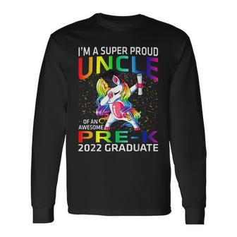 Im A Super Proud Uncle Of An Awesome Pre-K 2022 Graduate Long Sleeve T-Shirt - Thegiftio UK