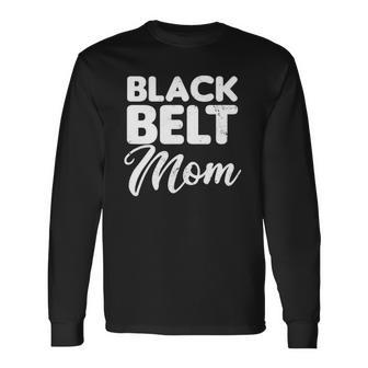 Taekwondo Mom Black Belt Mother Long Sleeve T-Shirt - Thegiftio UK