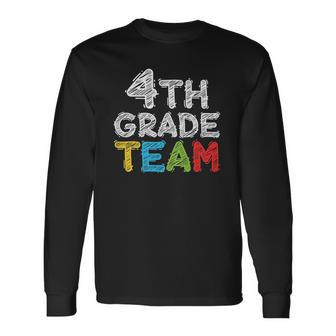 Team Fourth Grade Teacher 4Th Grade Back To School Long Sleeve T-Shirt T-Shirt | Mazezy