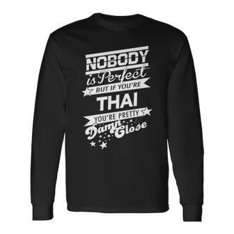 Thai Name If You Are Thai Long Sleeve T-Shirt - Seseable