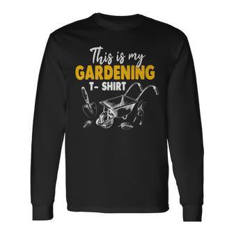 This Is My Gardening Garden Gardening 548 Shirt Unisex Long Sleeve | Favorety DE