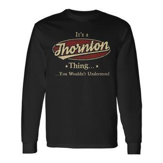 Thornton Shirt Personalized Name Shirt Name Print Shirts Shirts With Name Thornton Long Sleeve T-Shirt - Seseable