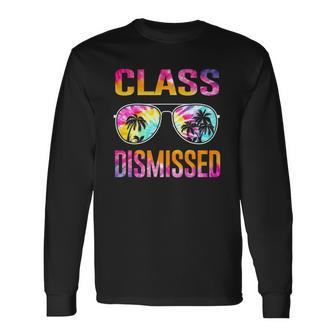 Tie Dye Class Dismissed Last Day Of School Teacher Long Sleeve T-Shirt T-Shirt | Mazezy