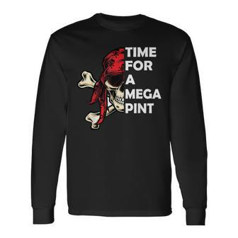 Time For A Mega Pint Sarcastic Saying Long Sleeve T-Shirt - Monsterry DE