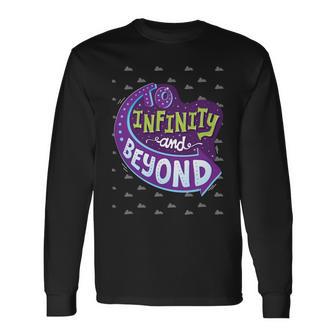 To Infinity And Beyond 491 Trending Shirt Unisex Long Sleeve | Favorety DE