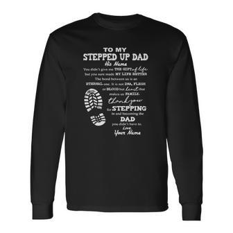 To My Stepped Up Dad His Name Unisex Long Sleeve