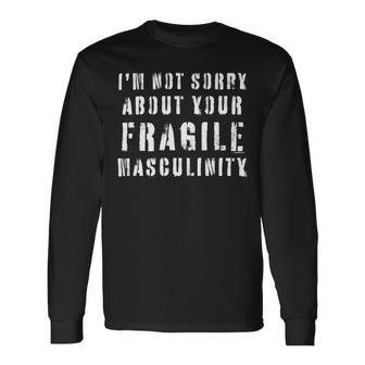 Too Clumsy To Be Around Fragile Masculinity 214 Shirt Unisex Long Sleeve | Favorety CA