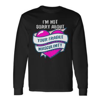 Too Clumsy To Be Around Fragile Masculinity 215 Shirt Unisex Long Sleeve | Favorety