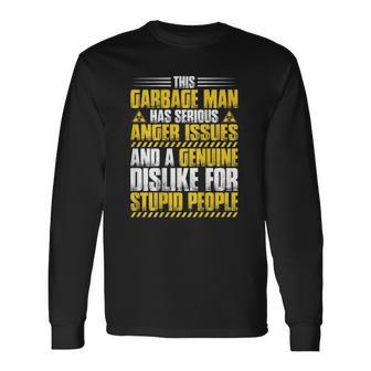 Trashman Anger Issues Garbage Man Long Sleeve T-Shirt T-Shirt | Mazezy