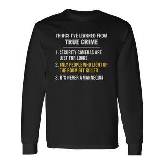 True Crime Movies Thriller Serial Killer Podcast Tv Shows Long Sleeve T-Shirt T-Shirt | Mazezy