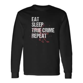 True Crime Watching True Crime Shows Long Sleeve T-Shirt | Mazezy