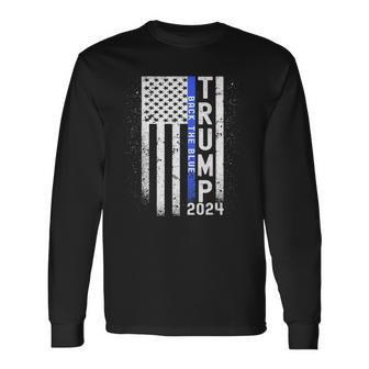 Trump 2024 Back The Blue American Flag Blue Line 4Th Of July Long Sleeve T-Shirt T-Shirt | Mazezy