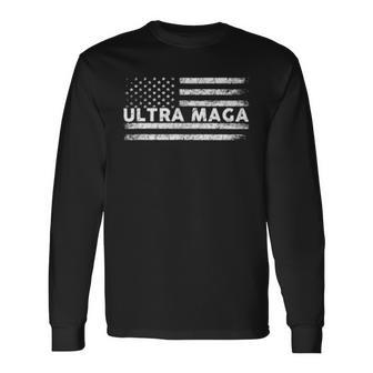 Ultra Maga And Proud Of It A Ultra Maga And Proud Of It V6 Unisex Long Sleeve | Favorety