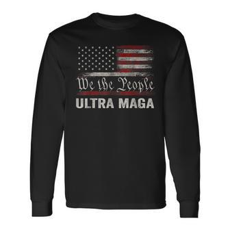 Ultra Maga We The People Proud Republican Usa Flag Long Sleeve T-Shirt - Seseable