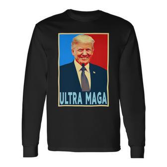 Ultra Maga President Donald Trump Gift Unisex Long Sleeve | Favorety CA