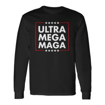 Ultra Mega Maga Trump Liberal Supporter Republican Long Sleeve T-Shirt T-Shirt | Mazezy