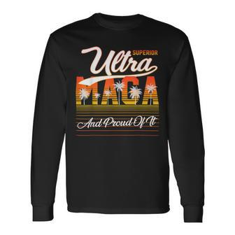 Ultra Mega And Proud Of It Pro Trump Patriotic Republican Long Sleeve T-Shirt - Monsterry AU