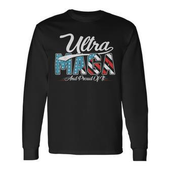 Ultra Mega And Proud Of It Pro Trump Patriotic Republicanultra Mega And Proud Of It Pro Trump Patriotic Republican Long Sleeve T-Shirt - Monsterry AU