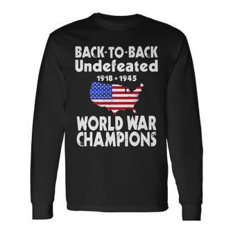 Back To Back Undefeated World War Champs Long Sleeve T-Shirt - Seseable