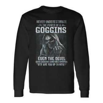 Never Underestimate The Power Of An Goggins Even The Devil V8 Long Sleeve T-Shirt - Seseable