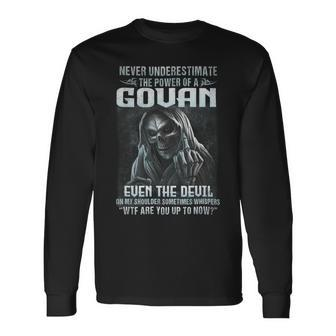 Never Underestimate The Power Of An Govan Even The Devil Long Sleeve T-Shirt - Seseable