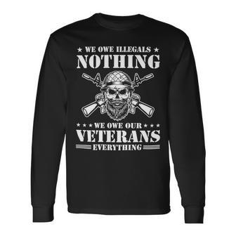 Veteran Veterans Day We Owe Our Veterans Everthing 112 Navy Soldier Army Military Long Sleeve T-Shirt - Monsterry CA