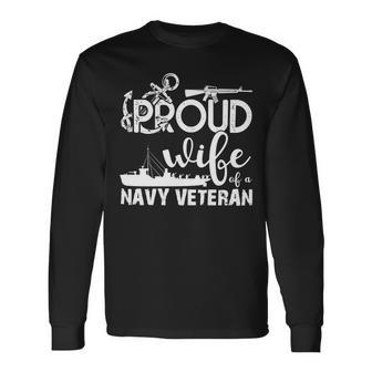 Veteran Veterans Day Proud Wife Of A Navy Veteran 344 Navy Soldier Army Military Long Sleeve T-Shirt - Monsterry DE