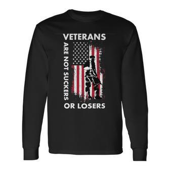 Veteran Veterans Day Vintage Veterans Are Not Suckers Or Losersidea Navy Soldier Army Military Long Sleeve T-Shirt - Monsterry