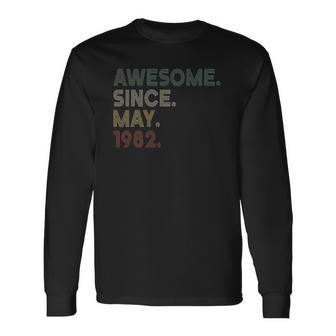 Vintage 40Th Birthday Awesome Since May 1982 40 Years Old Long Sleeve T-Shirt T-Shirt | Mazezy