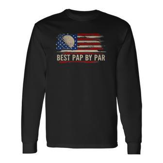 Vintage Best Pap By Par American Flag Golf Golfer Long Sleeve T-Shirt T-Shirt | Mazezy