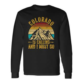 Vintage Colorado Is Calling And I Must Go Distressed Retro Long Sleeve T-Shirt | Mazezy