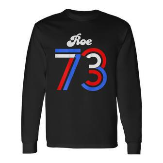 Vintage Reproductive Rights Pro Roe 1973 Pro Choice Long Sleeve T-Shirt T-Shirt | Mazezy UK