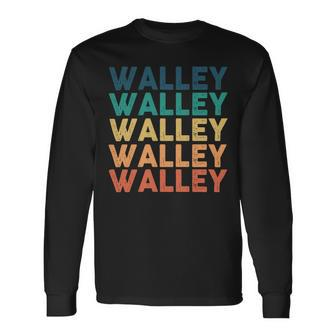 Walley Name Shirt Walley Name Long Sleeve T-Shirt - Monsterry DE