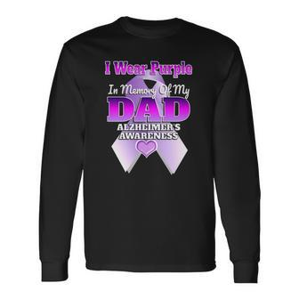 I Wear Purple In Memory Of My Dad Alzheimers Awareness Long Sleeve T-Shirt T-Shirt | Mazezy