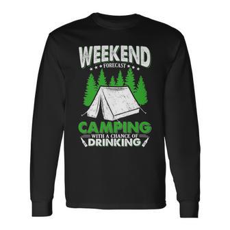 Weekend Forecast Camping With A Chance Of Drinking Funny Unisex Long Sleeve | Favorety UK