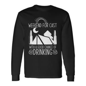 Weekend Forecast Camping With A Good 17 Shirt Unisex Long Sleeve | Favorety DE