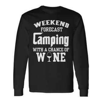 Weekend Forecast Camping With Wine 12 Shirt Unisex Long Sleeve | Favorety UK