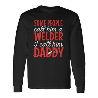Welder Welding Worker Blacksmith Fabricator Fathers Day Long Sleeve T-Shirt T-Shirt | Mazezy