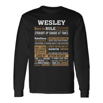Wesley Name Wesley Born To Rule Long Sleeve T-Shirt - Seseable